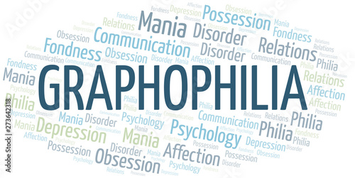 Graphophilia word cloud. Type of Philia.