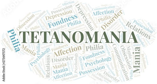 Tetanomania word cloud. Type of mania, made with text only.