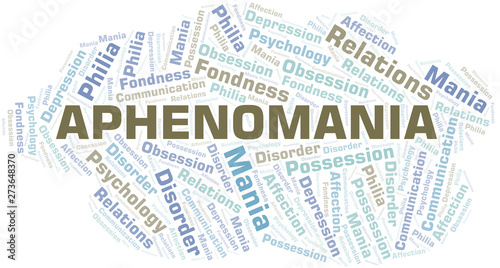Aphenomania word cloud. Type of mania, made with text only.
