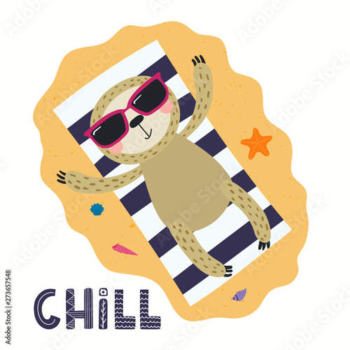 Hand drawn vector illustration of a cute sloth in summer sunbathing, with lettering quote Chill. Isolated objects on white background. Scandinavian style flat design. Concept for children print.