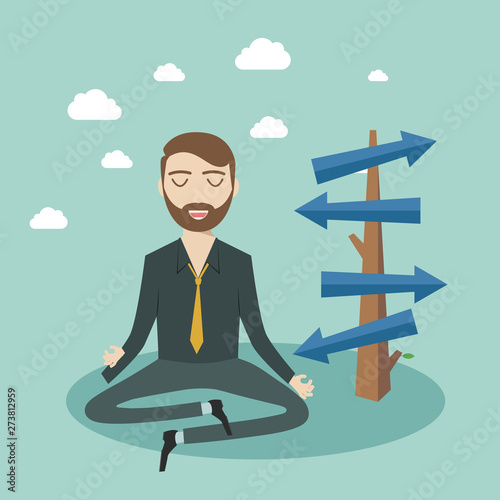 Thinking businessman meditating front of crossroad and selecting the best solution. Possibilities for business concept.