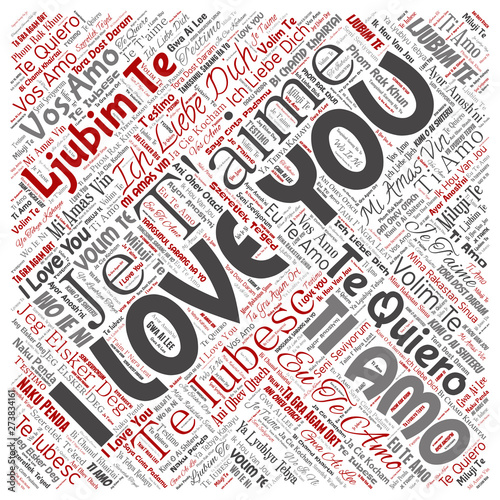 Vector conceptual sweet romantic I love you multilingual message square red word cloud isolated background. Collage of valentine day, romance affection, happy emotion or passion lovely concept design