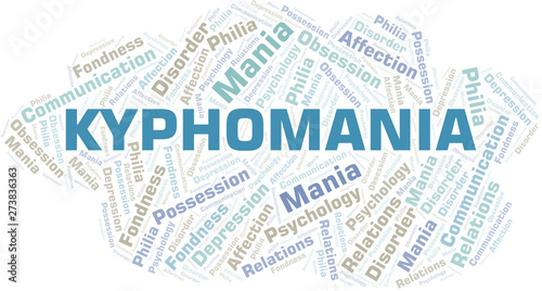 Kyphomania word cloud. Type of mania, made with text only.