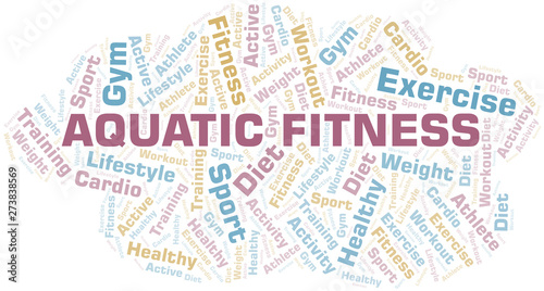 Aquatic Fitness word cloud. Wordcloud made with text only.