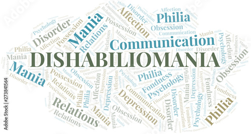 Dishabiliomania word cloud. Type of mania, made with text only.