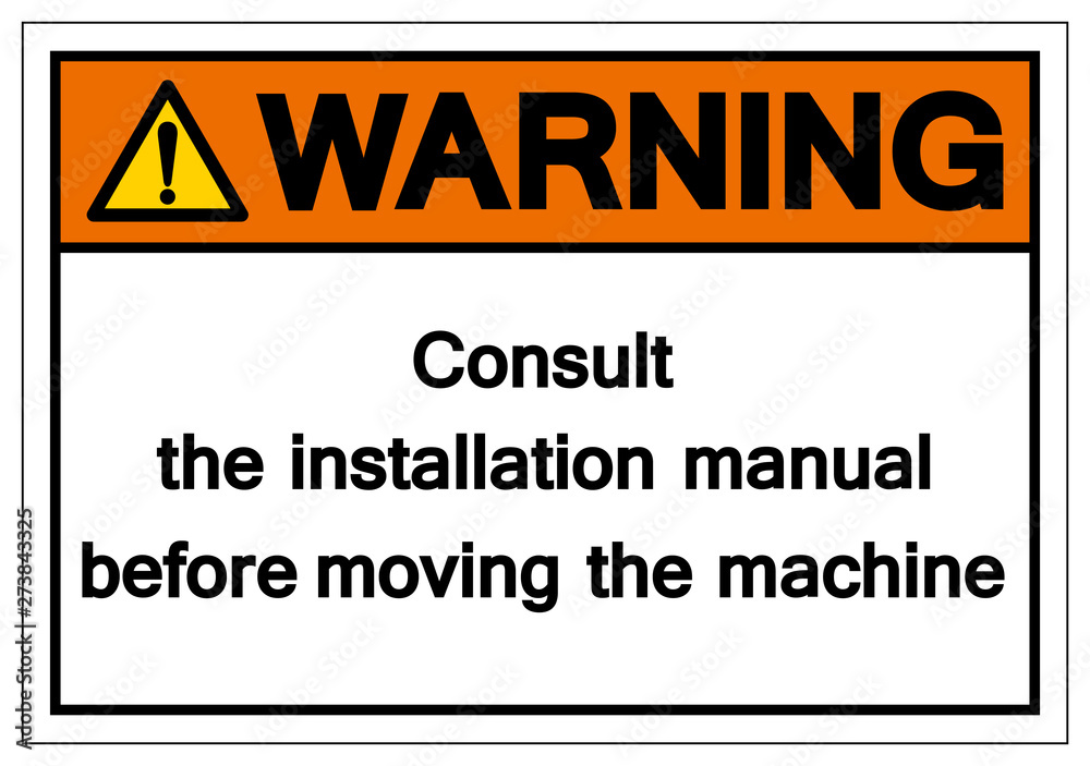 Warning Consult the installation manual before moving the machine Symbol Sign, Vector Illustration, Isolated On White Background Label .EPS10