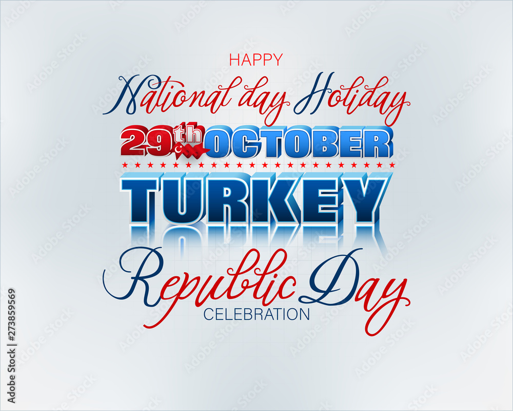 Obraz premium Holiday design, background with handwriting, 3d texts and national flag colors for twenty ninth of October, Republic day of Turkey, celebration; Vector illustration