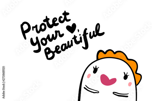 Protect your heart beautiful woman girl. Motivation lettering