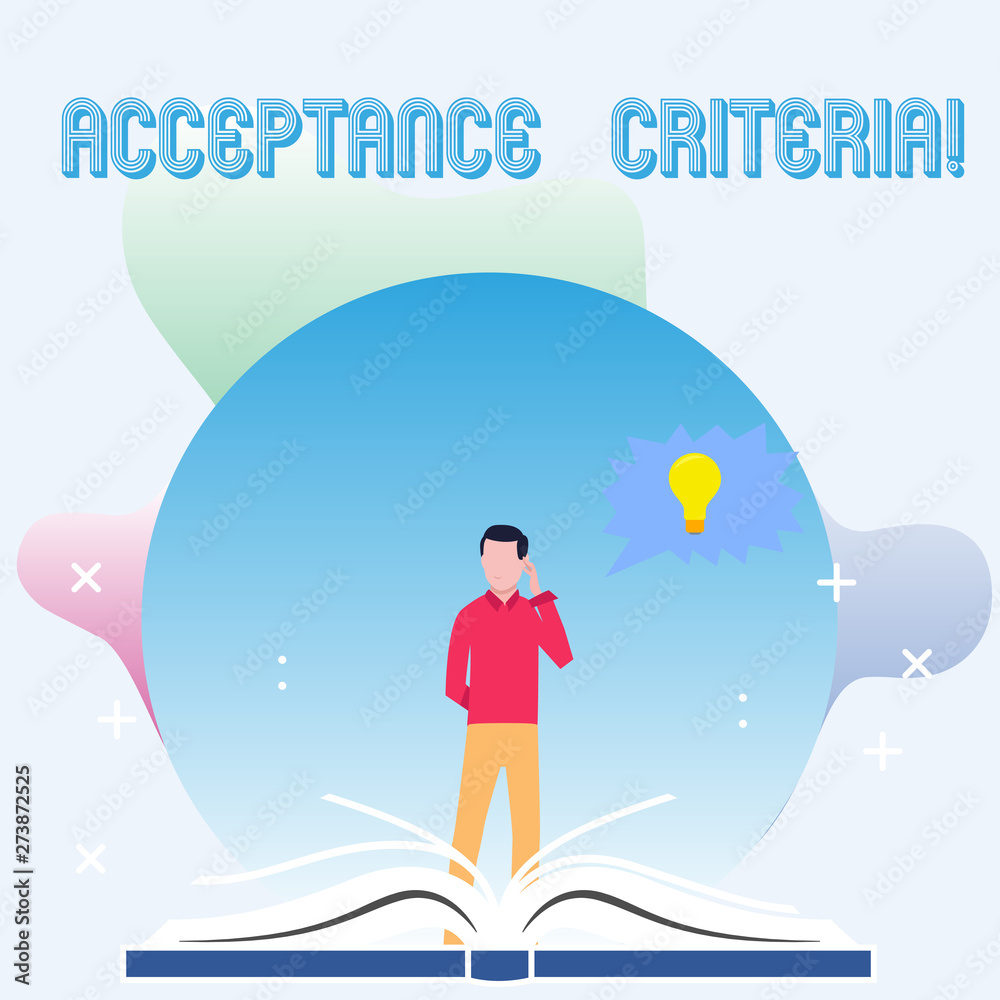 Text sign showing Acceptance Criteria. Business photo showcasing conditions that product satisfy to accepted by user Man Standing Behind Open Book, Hand on Head, Jagged Speech Bubble with Bulb Text sign showing Acceptance Criteria. Business photo showcasing conditions that product satisfy to accepted by user Man Standing Behind Open Book, Hand on Head, Jagged Speech Bubble with Bulb