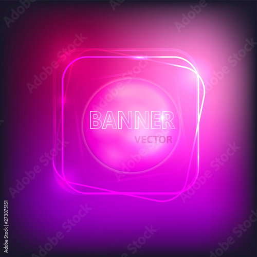 Glowing neon banner for design. Vector Background
