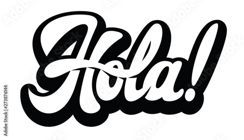 Vector monochrome illustration with stylish inscription Hola