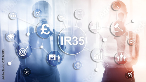 IR35 finance concept. United Kingdom tax law, tax avoidance.