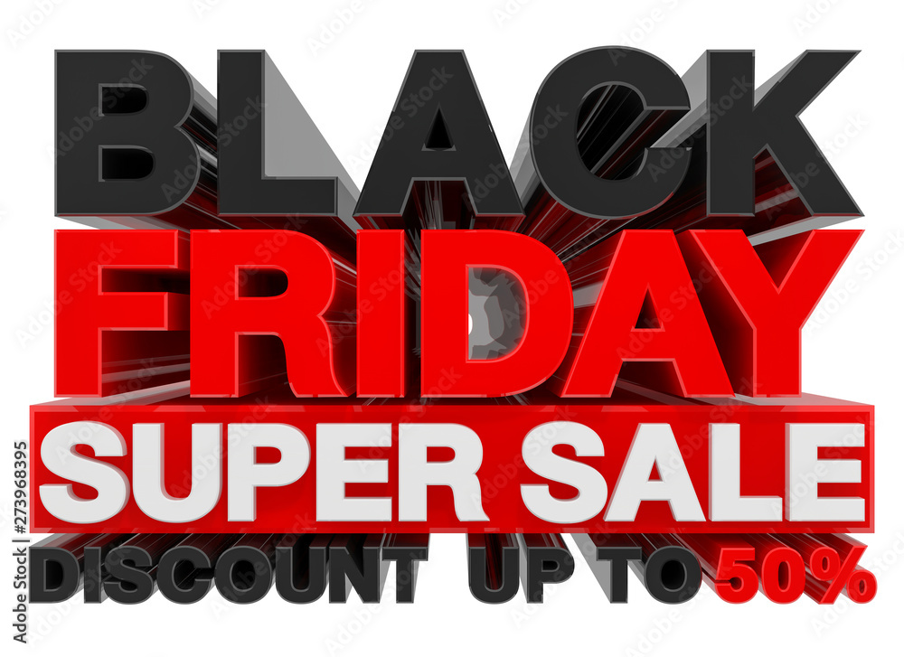 BLACK FRIDAY SUPER SALE  DISCOUNT UP TO 50% word 3d rendering