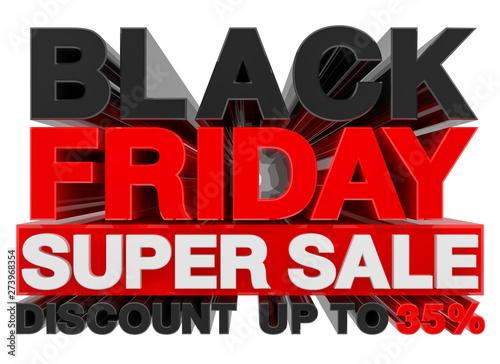 BLACK FRIDAY SUPER SALE DISCOUNT UP TO 35% word 3d rendering