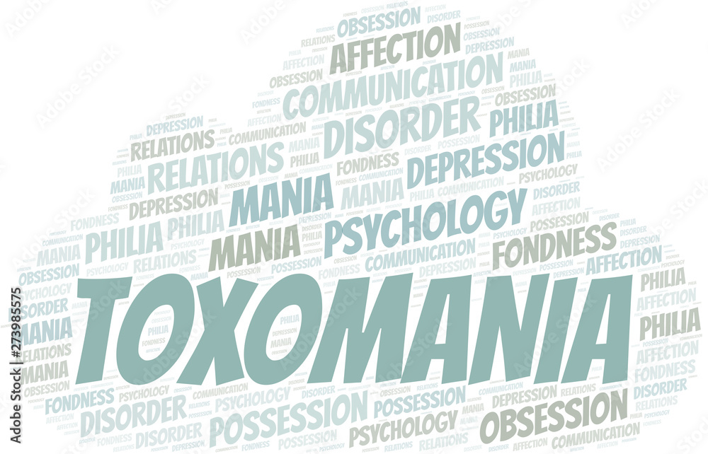 Obraz premium Toxomania word cloud. Type of mania, made with text only.