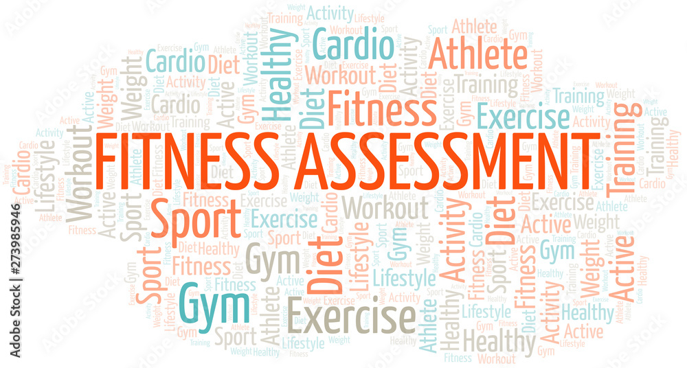 Fitness Assessment word cloud. Wordcloud made with text only. Fitness Assessment word cloud. Wordcloud made with text only.