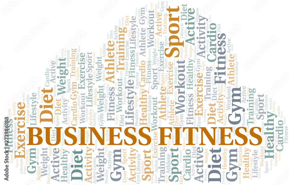 Business Fitness word cloud. Wordcloud made with text only. Business Fitness word cloud. Wordcloud made with text only.