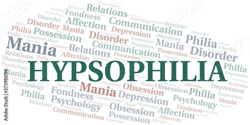 Hypsophilia word cloud. Type of Philia.