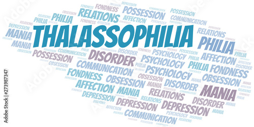 Thalassophilia word cloud. Type of Philia.