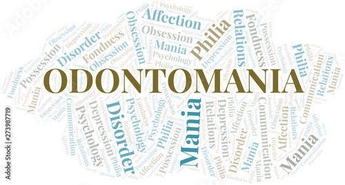 Odontomania word cloud. Type of mania, made with text only.