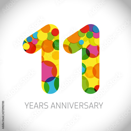 11 th anniversary numbers. 11 years old multicolored logotype. Age congrats, congratulation art idea. Isolated abstract graphic design template. Coloured digits up to -11% percent off discount.