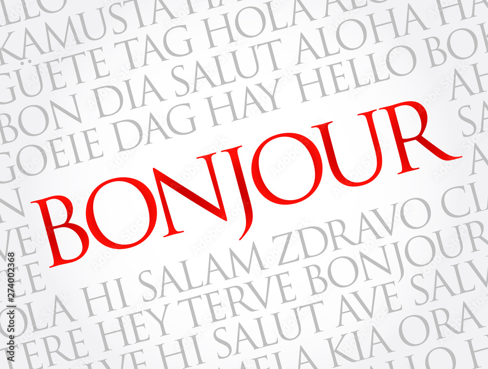 Bonjour (Hello Greeting in French) word cloud in different languages of the world Bonjour (Hello Greeting in French) word cloud in different languages of the world
