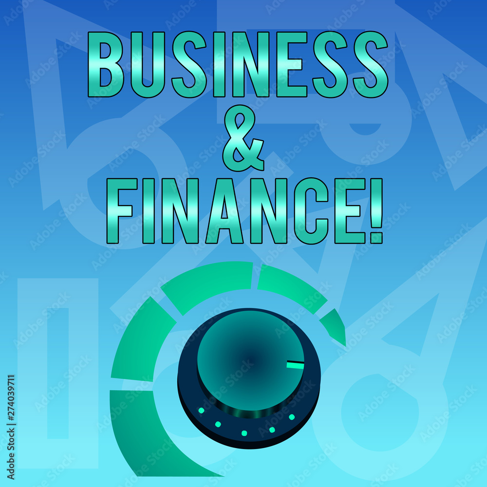 Obraz premium Conceptual hand writing showing Business And Finance. Business photo text refers to money and credit employed in business Volume Control Knob with Marker Line and Loudness Indicator.