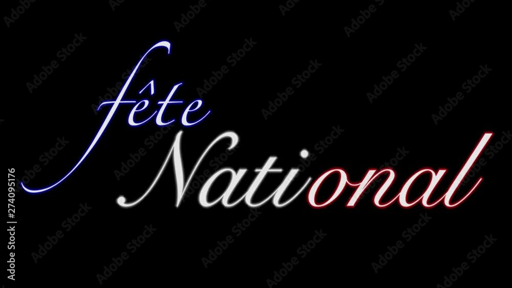 Fete Nationale caption in French National Celebration, Bastille Day 14 July , glowing text