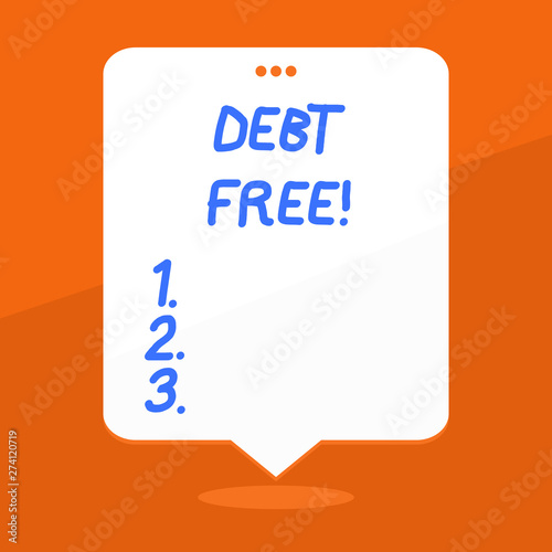 Handwriting text writing Debt Free. Conceptual photo does not owning any money or things to any individual or companies Blank Space White Speech Balloon Floating with Three Punched Holes on Top