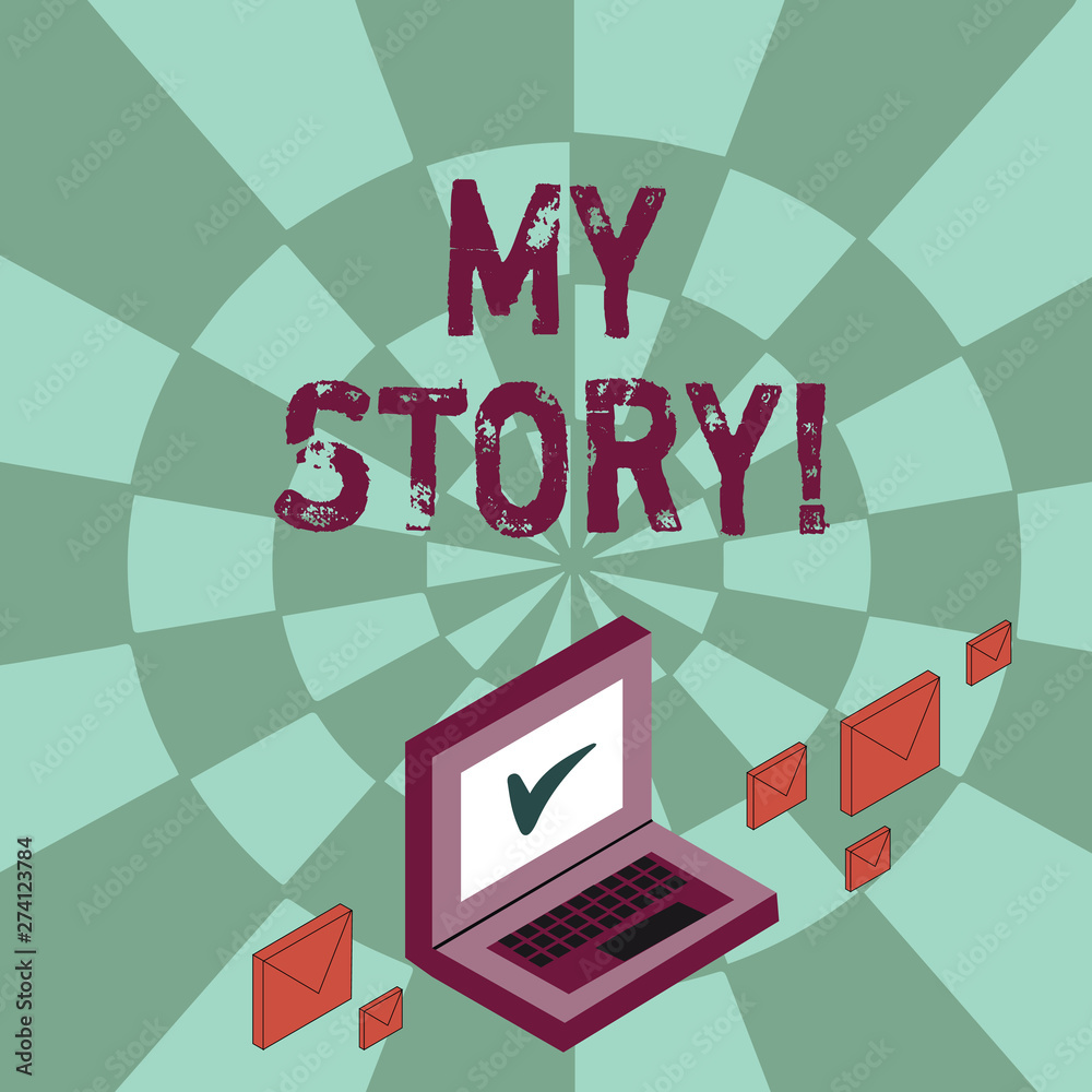Fototapeta premium Writing note showing My Story. Business concept for your past life events actions or choices you made Mail Envelopes around Laptop with Check Mark icon on Monitor