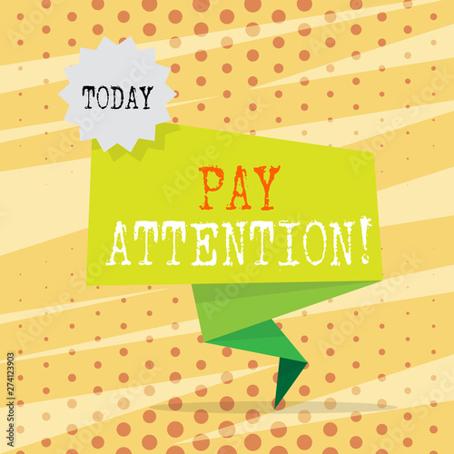 Conceptual hand writing showing Pay Attention. Concept meaning take notice of someone or something like action accident Two Tone Green Folded Back Banner Strip with Stamp Sticker photo