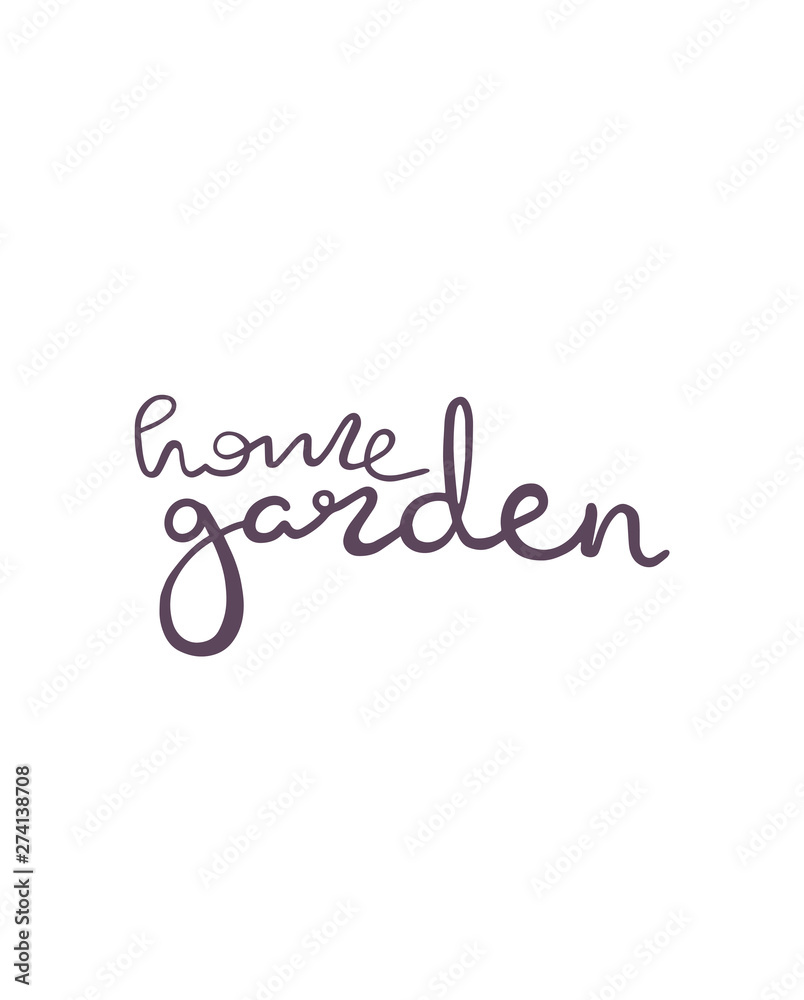 Hand drawn lettering Home Garden sticker. Perfect design for greeting cards, posters, T-shirts, banners, print invitations. Hand drawn lettering Home Garden sticker. Perfect design for greeting cards, posters, T-shirts, banners, print invitations.