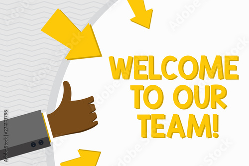 Conceptual hand writing showing Welcome To Our Team. Concept meaning introducing another demonstrating to your team mates Hand Gesturing Thumbs Up Holding on Round Shape with Arrows © Artur