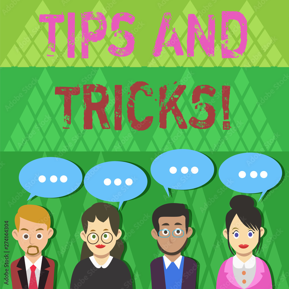 Text sign showing Tips And Tricks. Business photo text means piece advice maybe suggestion how improve Group of Business People with Blank Color Chat Speech Bubble with Three Dots Text sign showing Tips And Tricks. Business photo text means piece advice maybe suggestion how improve Group of Business People with Blank Color Chat Speech Bubble with Three Dots
