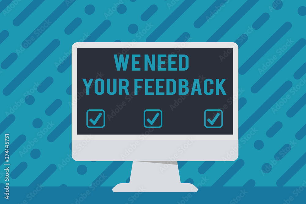 Handwriting text writing We Need Your Feedback. Conceptual photo criticism given to say can be done improvement Blank Space Desktop Computer Colorful Monitor Screen Freestanding on Table Handwriting text writing We Need Your Feedback. Conceptual photo criticism given to say can be done improvement Blank Space Desktop Computer Colorful Monitor Screen Freestanding on Table