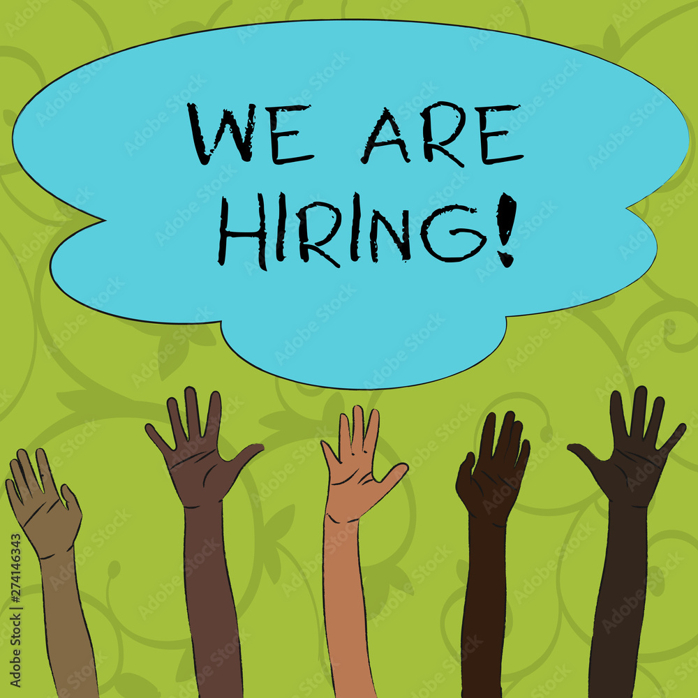 Writing note showing We Are Hiring. Business concept for recently employ someone or pay him to do particular job Multiracial Hands Raising Up Reaching for Colorful Big Cloud