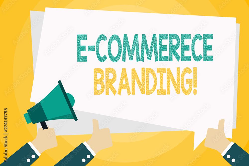 Text sign showing E Commerce Branding. Business photo text establish an image of your company in ycustomers eyes Hand Holding Megaphone and Other Two Gesturing Thumbs Up with Text Balloon