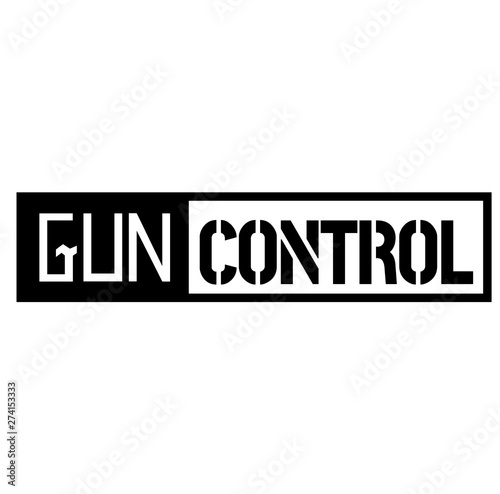 GUN CONTROL black stamp on white