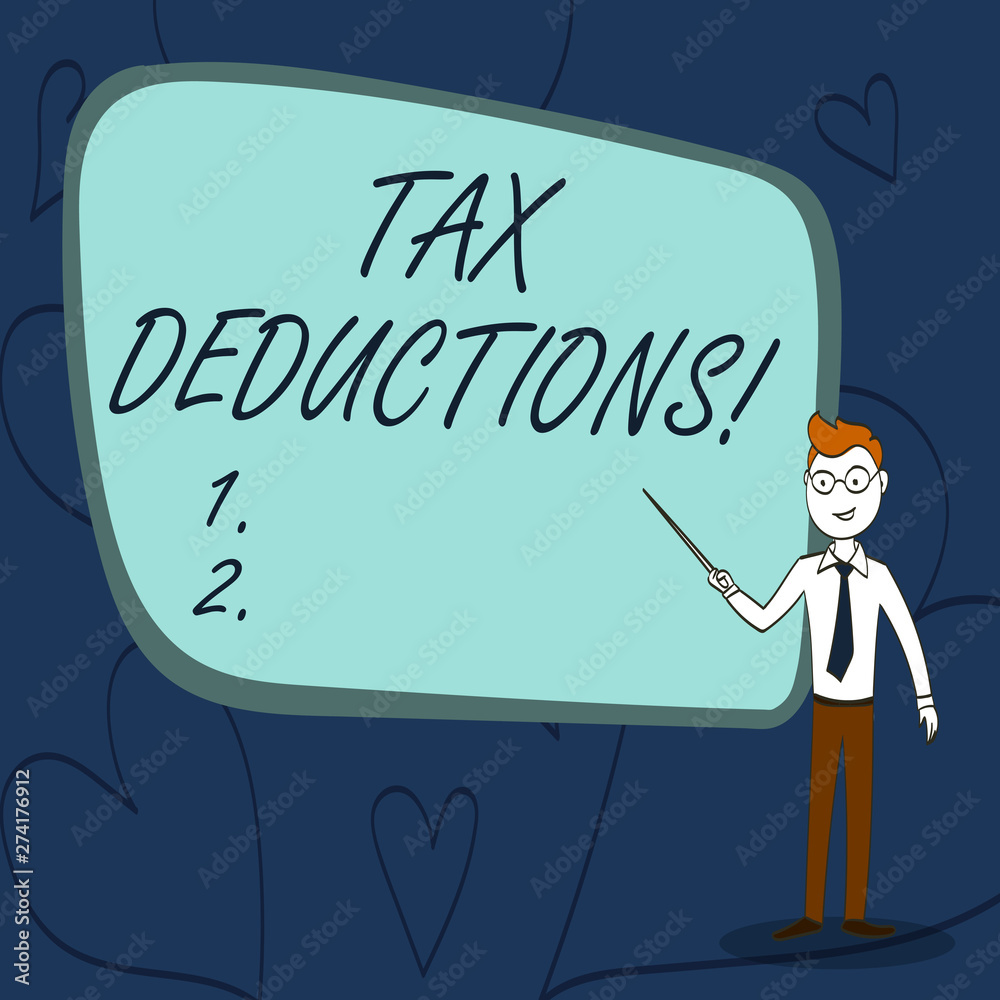 Text sign showing Tax Deductions. Business photo text reduction income that is able to be taxed of expenses Confident Man in Tie, Eyeglasses and Stick Pointing to Blank Colorful Board