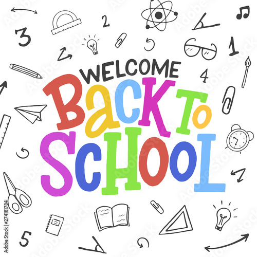 Welcome back to school hand drawn doodle colorful lettering inscription with decorative elements isolated on white background. Vector illustration.