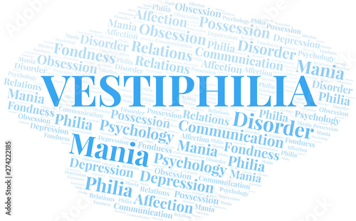 Vestiphilia word cloud. Type of Philia.