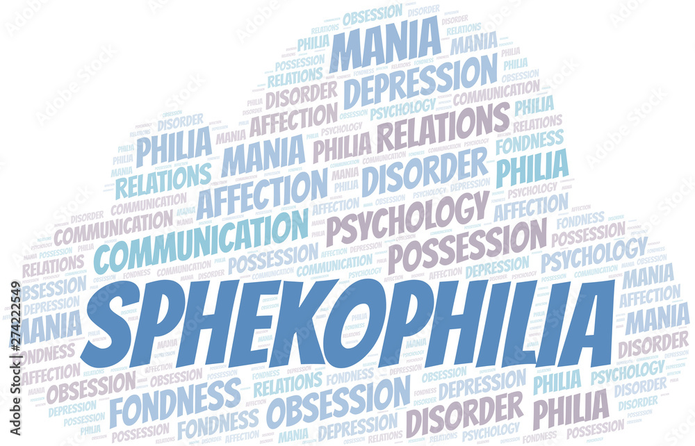 Fototapeta premium Sphekophilia word cloud. Type of Philia.