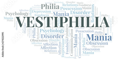 Vestiphilia word cloud. Type of Philia.