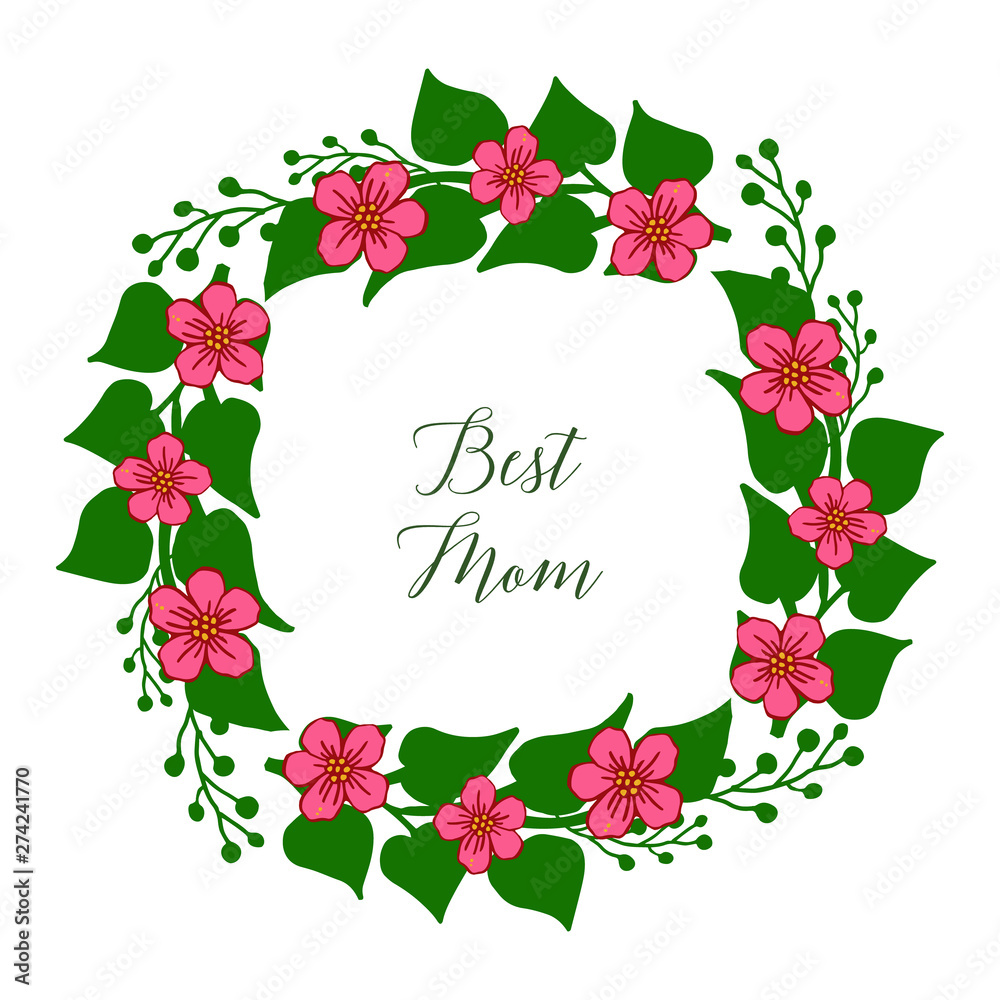 Vector illustration best mom with leaf flower frames isolated on white backdrop