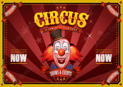 Vintage Circus Poster With Clown Head/ Illustration of retro and vintage circus poster background, with design clown face and grunge texture for arts festival events and entertainment background