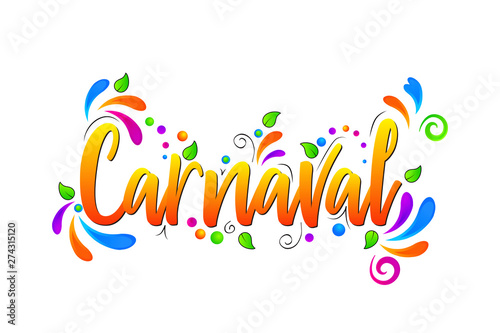 Carnaval! Colorful  Vector lettering isolated illustration on white background