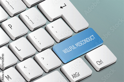 willful misconduct written on the keyboard button photo