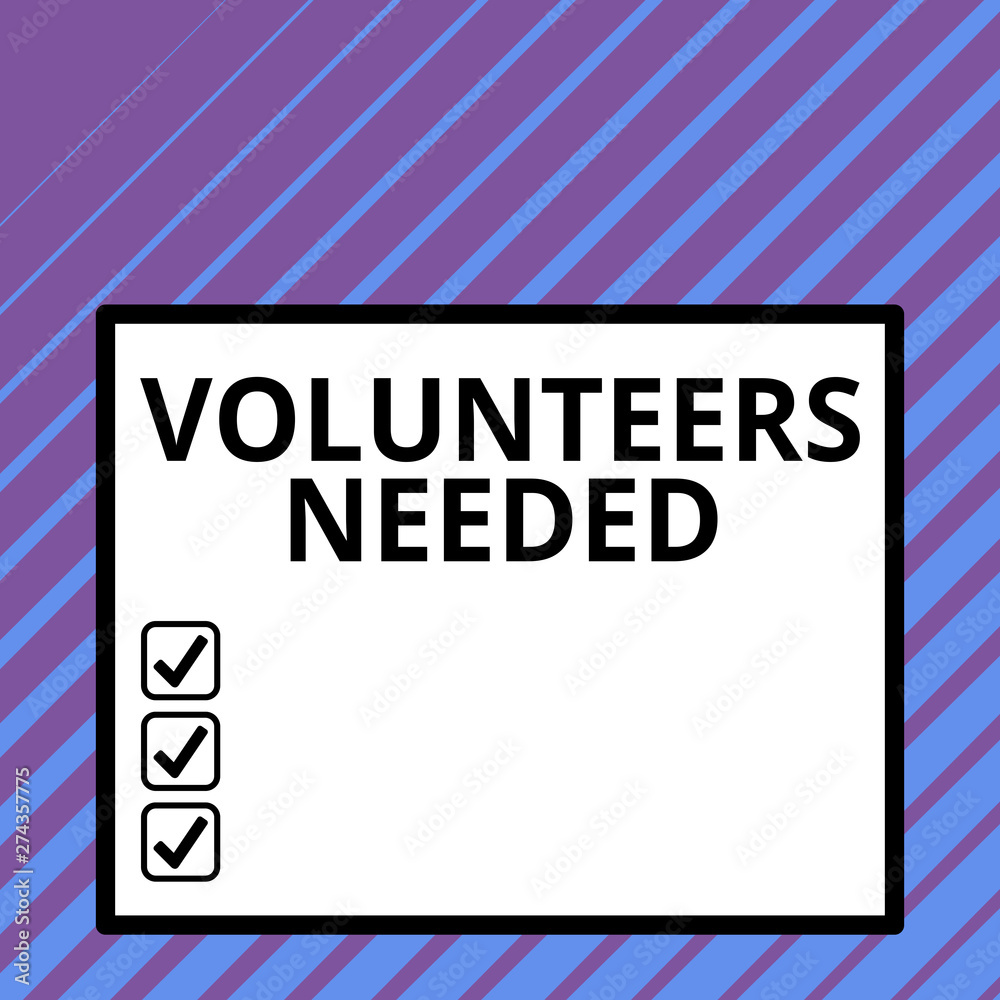 Conceptual hand writing showing Volunteers Needed. Concept meaning need work or help for organization without being paid Big square background inside one thick bold black outline frame