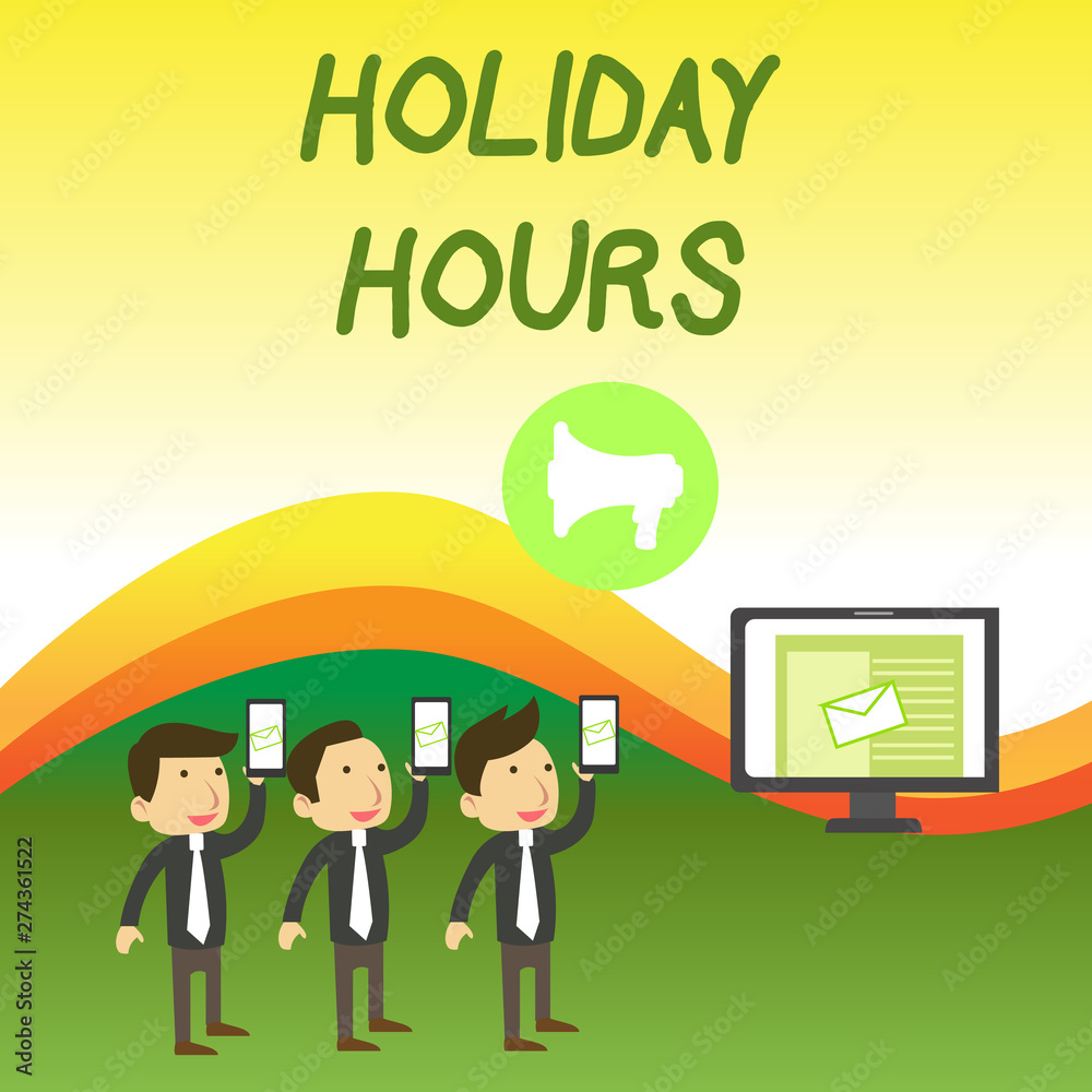 Conceptual hand writing showing Holiday Hours. Concept meaning employee receives twice their normal pay for all hours SMS Email Marketing Media Audience Attraction PC Loudspeaker Conceptual hand writing showing Holiday Hours. Concept meaning employee receives twice their normal pay for all hours SMS Email Marketing Media Audience Attraction PC Loudspeaker