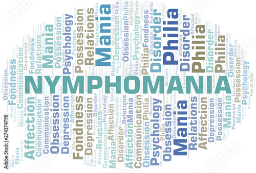 Nymphomania word cloud. Type of mania, made with text only.